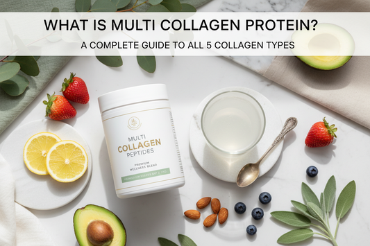 What Is Multi Collagen Protein? A Complete Guide to All 5 Collagen Types